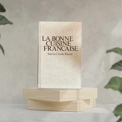 La bonne cuisine française - livre de cuisine